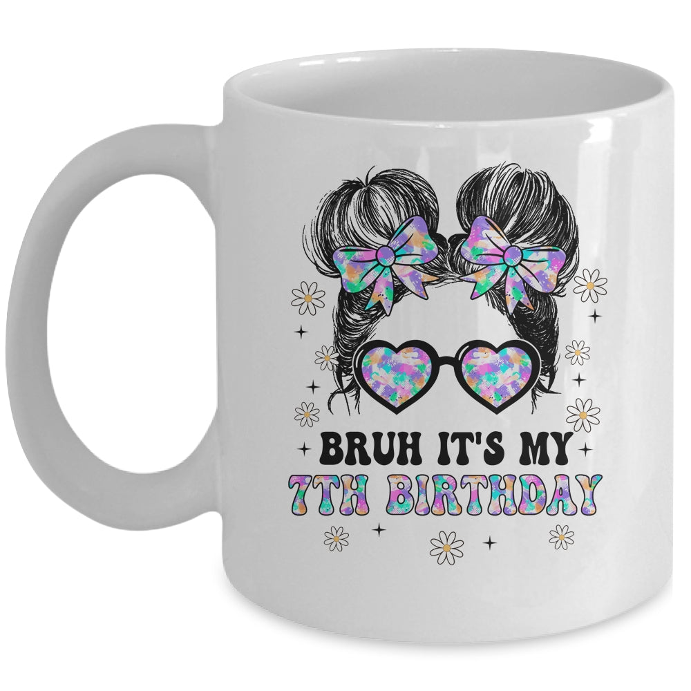 Bruh It's My 7th Birthday Cute Seven 7 Year Old Bday Girl Mug | siriusteestore