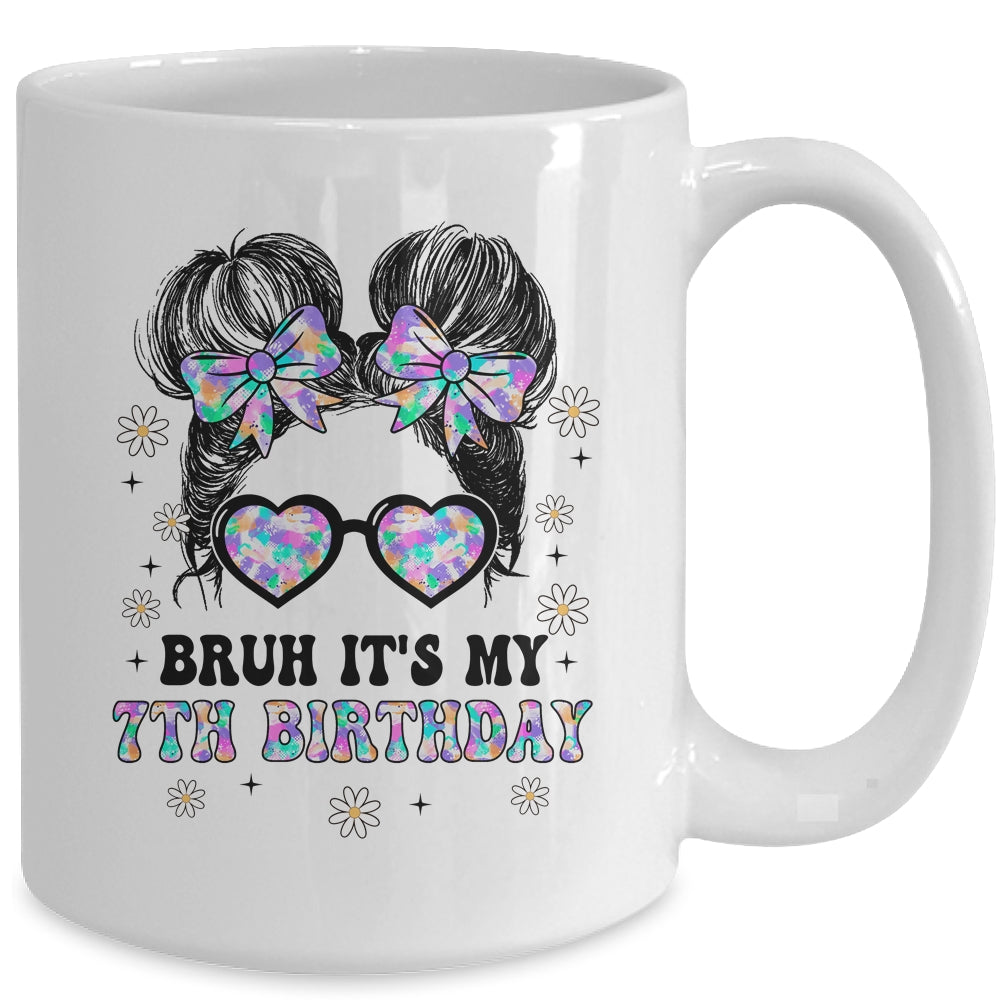 Bruh It's My 7th Birthday Cute Seven 7 Year Old Bday Girl Mug | siriusteestore