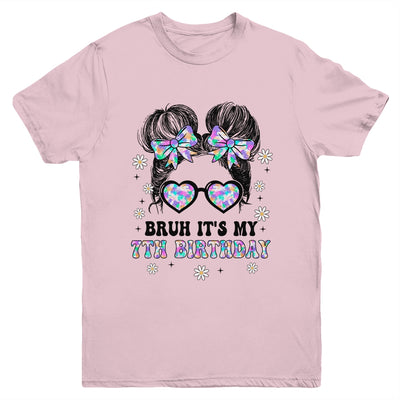 Bruh It's My 7th Birthday Cute Seven 7 Year Old Bday Girl Youth Shirt | siriusteestore