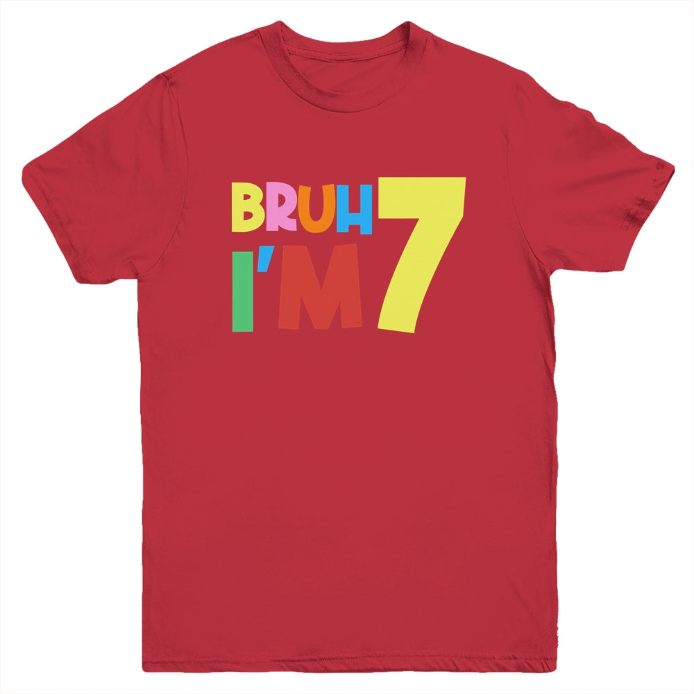 Bruh It's My 7th Birthday I'm 7 Year Old Birthday Party Youth Shirt | siriusteestore