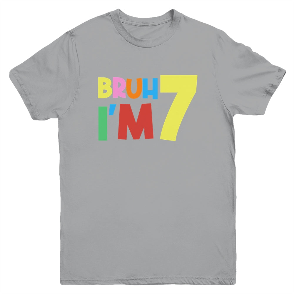 Bruh It's My 7th Birthday I'm 7 Year Old Birthday Party Youth Shirt | siriusteestore