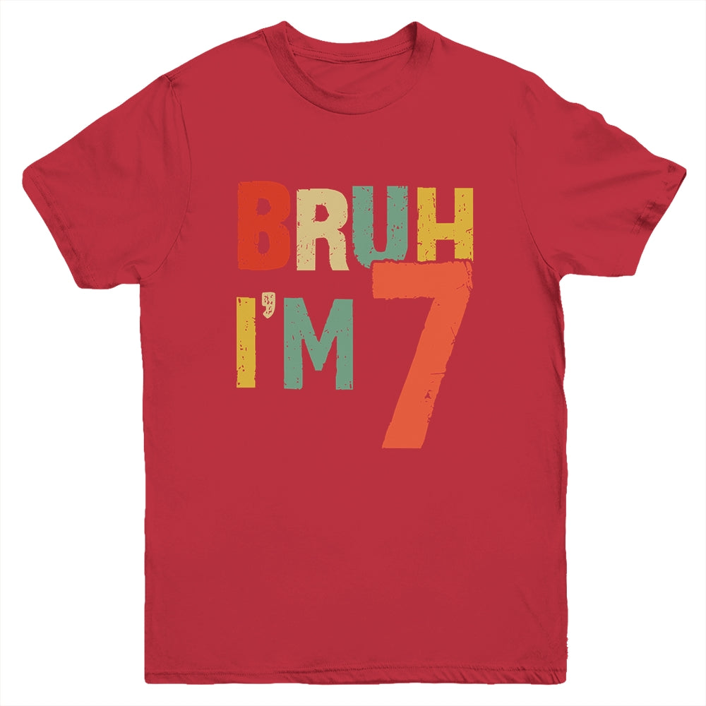 Bruh It's My 7th Birthday I'm 7 Year Old Birthday Retro Youth Shirt | siriusteestore