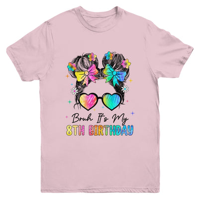 Bruh It's My 8th Birthday 8 Year Old 8th Birthday Girl Youth Shirt | siriusteestore