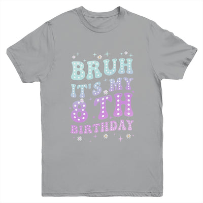 Bruh It's My 8th Birthday 8 Year Old 8yr Cute Groovy Youth Shirt | siriusteestore