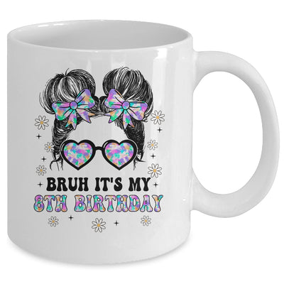 Bruh It's My 8th Birthday Cute Eight 8 Year Old Bday Girl Mug | siriusteestore