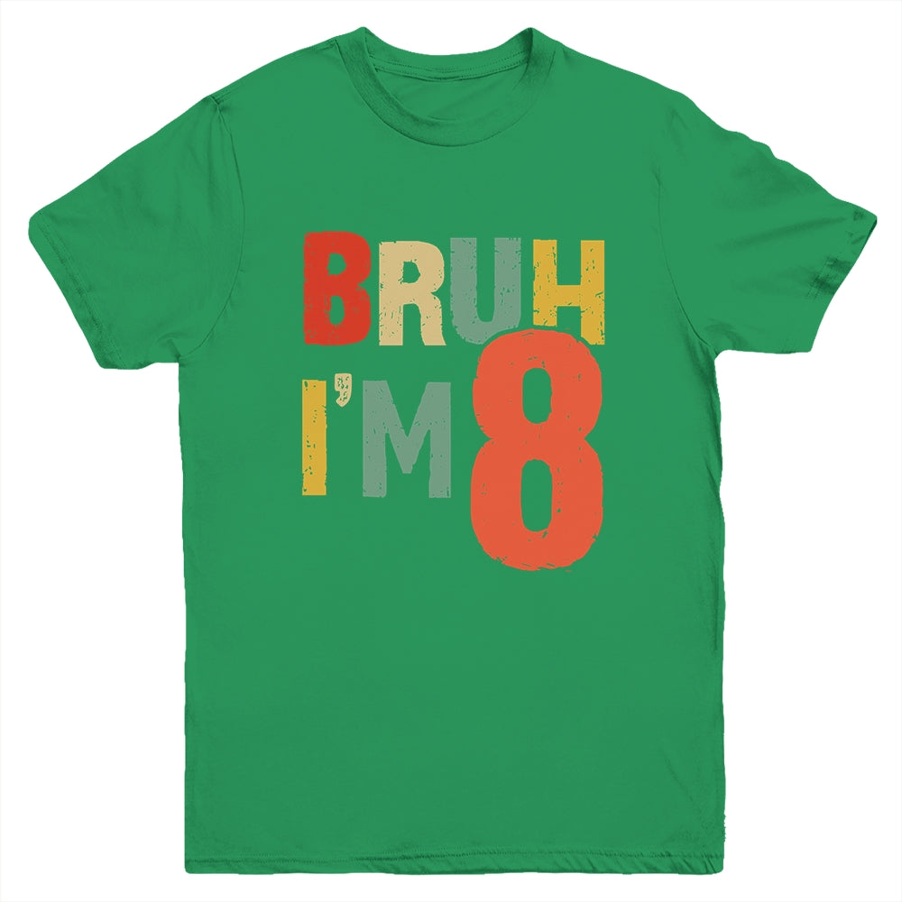 Bruh It's My 8th Birthday I'm 8 Year Old Birthday Retro Youth Shirt | siriusteestore