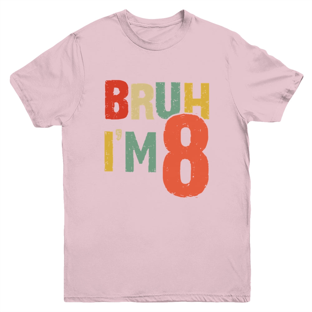 Bruh It's My 8th Birthday I'm 8 Year Old Birthday Retro Youth Shirt | siriusteestore