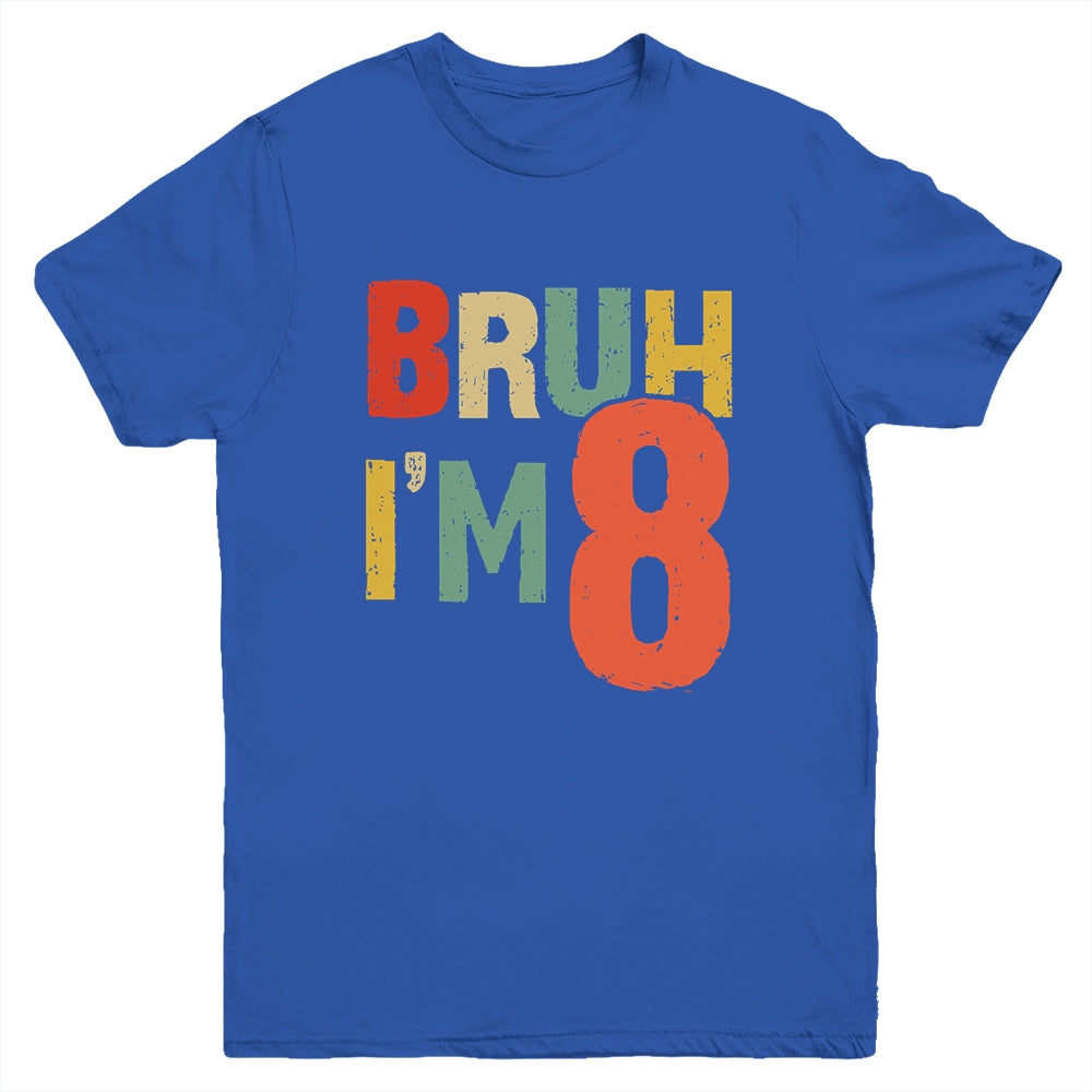 Bruh It's My 8th Birthday I'm 8 Year Old Birthday Retro Youth Shirt | siriusteestore