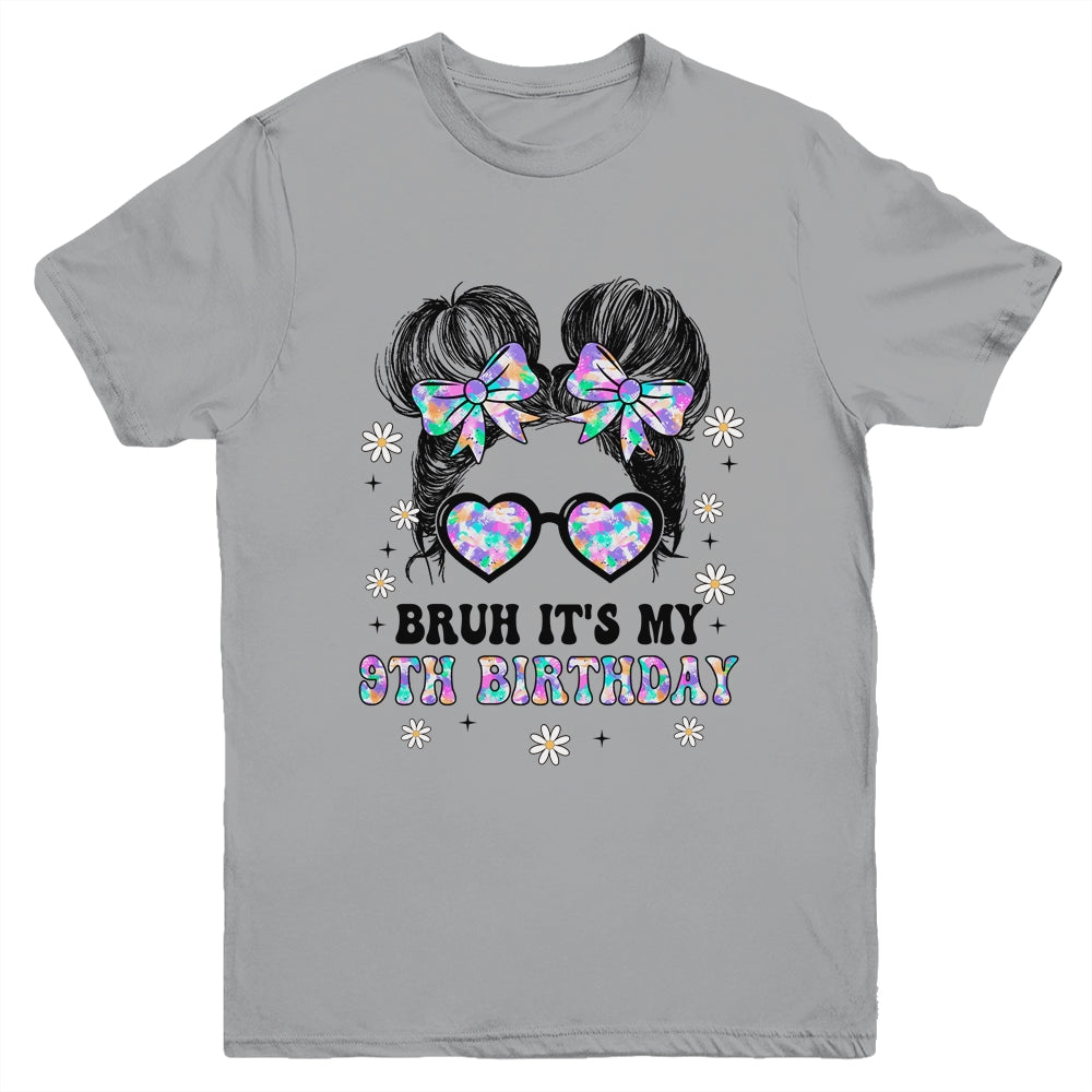 Bruh It's My 9th Birthday Cute Nine 9 Year Old Bday Girl Youth Shirt | siriusteestore