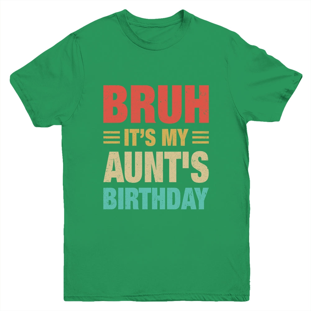 Bruh It's My Aunt's Birthday Vintage Birthday Aunt Youth Shirt | siriusteestore