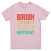 Bruh It's My Aunt's Birthday Vintage Birthday Aunt Youth Shirt | siriusteestore