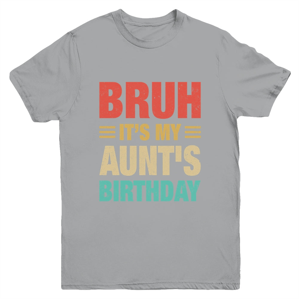 Bruh It's My Aunt's Birthday Vintage Birthday Aunt Youth Shirt | siriusteestore