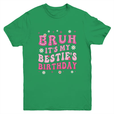 Bruh It's My Bestie's Birthday Funny Best Friend Birthday Youth Shirt | siriusteestore