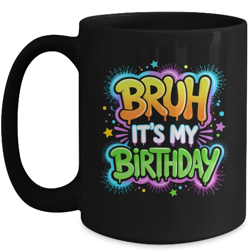Bruh It's My Birthday Funny Birthday Boy Teen Gamer Meme Mug | siriusteestore