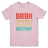 Bruh It's My Brother's Birthday Vintage Birthday Brother Youth Shirt | siriusteestore