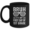 Bruh It's My First Day Of 1st Grade Back To School Funny Mug | siriusteestore
