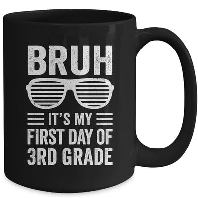 Bruh It's My First Day Of 3rd Grade Back To School Funny Mug | siriusteestore