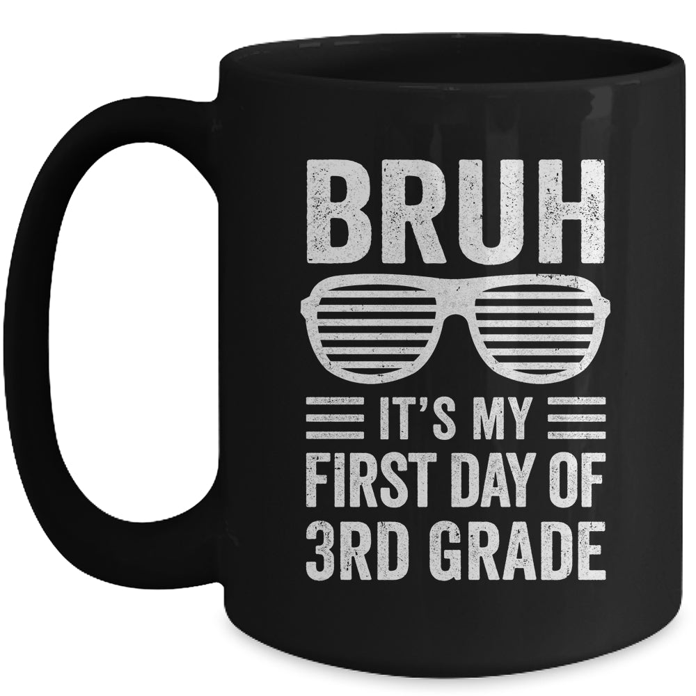 Bruh It's My First Day Of 3rd Grade Back To School Funny Mug | siriusteestore