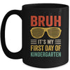 Bruh It's My First Day Of Kindergarten Funny Back To School Boy Mug | siriusteestore