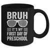 Bruh It's My First Day Of Preschool Back To School Funny Mug | siriusteestore