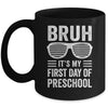 Bruh It's My First Day Of Preschool Back To School Funny Mug | siriusteestore