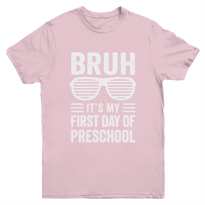 Bruh It's My First Day Of Preschool Back To School Funny Youth Shirt | siriusteestore