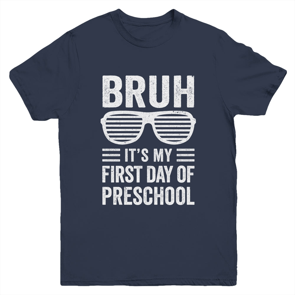 Bruh It's My First Day Of Preschool Back To School Funny Youth Shirt | siriusteestore