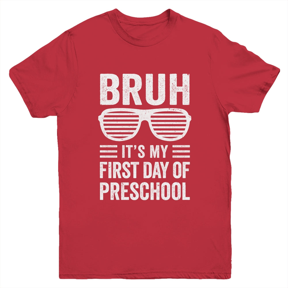 Bruh It's My First Day Of Preschool Back To School Funny Youth Shirt | siriusteestore