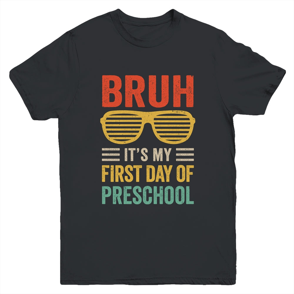 Bruh It's My First Day Of Preschool Funny Back To School Boy Youth Shirt | siriusteestore