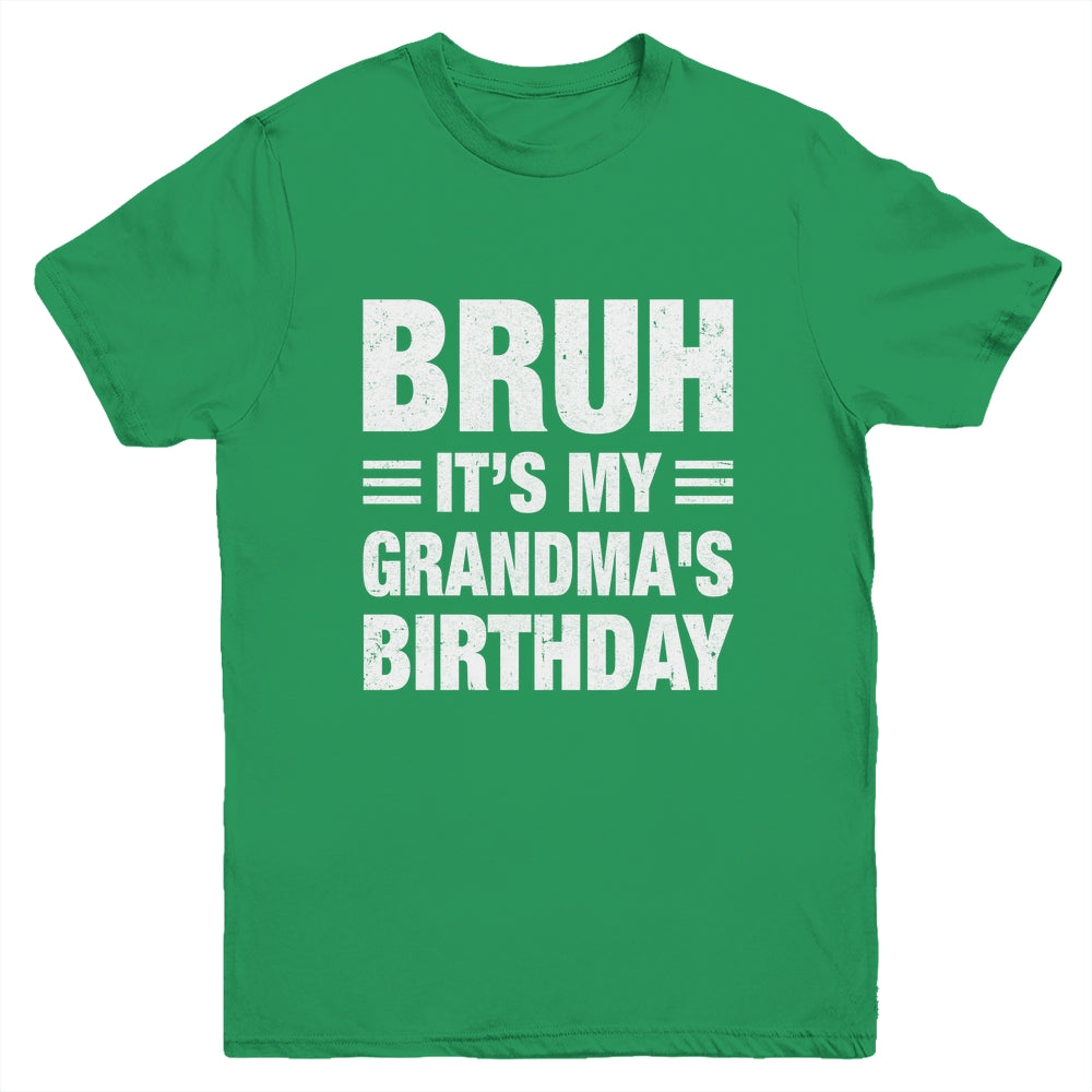 Bruh It's My Grandma's Birthday Funny Birthday Grandma Youth Shirt | siriusteestore