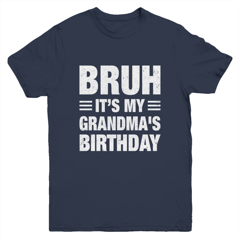Bruh It's My Grandma's Birthday Funny Birthday Grandma Youth Shirt | siriusteestore