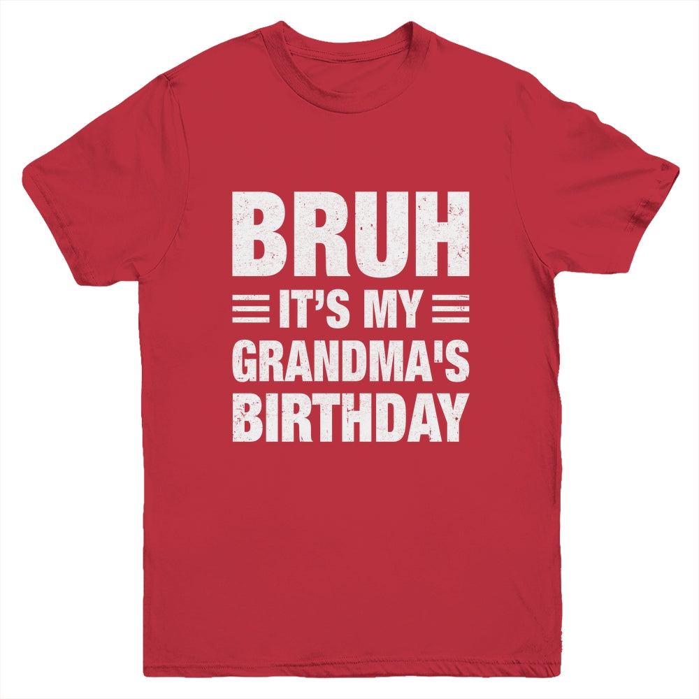 Bruh It's My Grandma's Birthday Funny Birthday Grandma Youth Shirt | siriusteestore