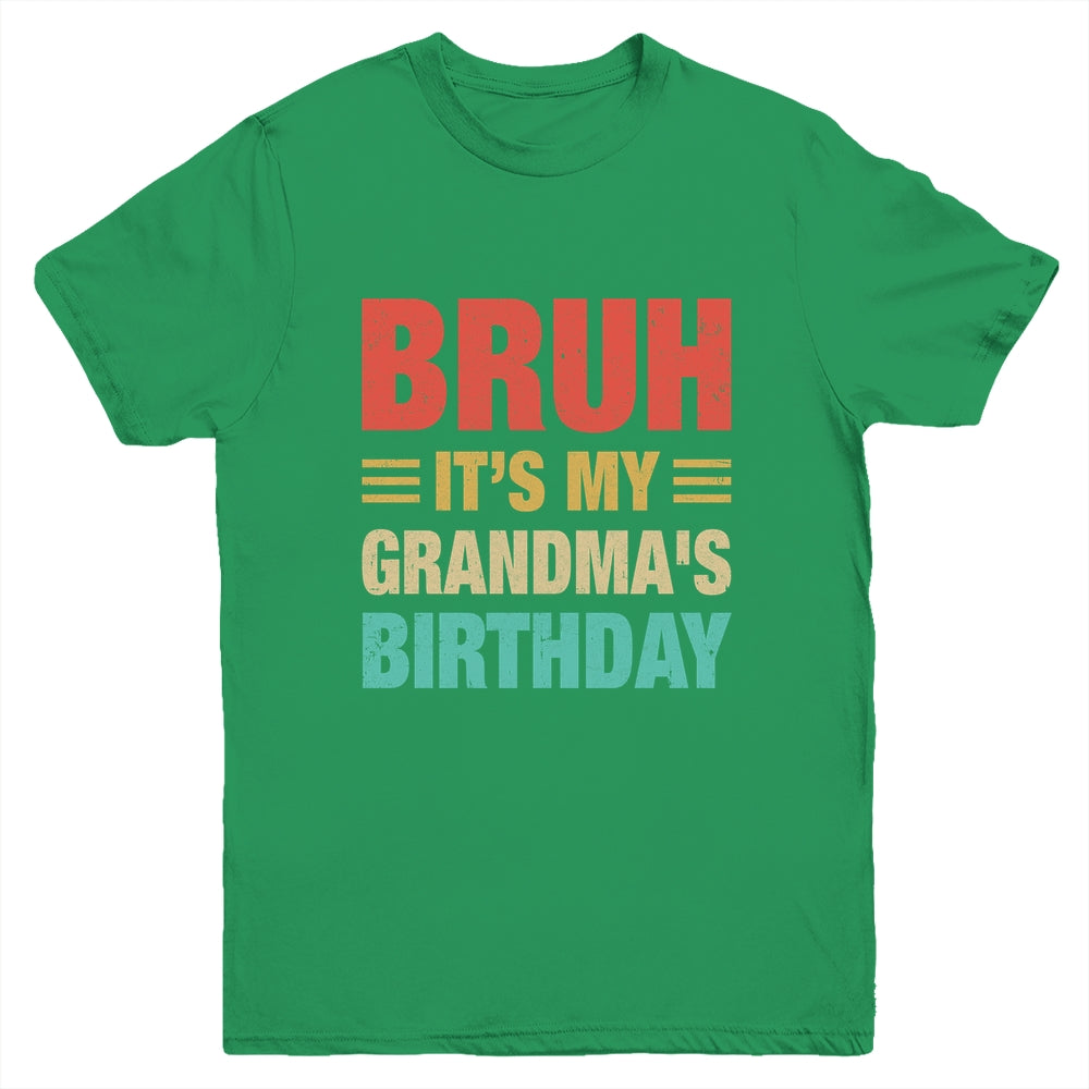 Bruh It's My Grandma's Birthday Vintage Birthday Grandma Youth Shirt | siriusteestore
