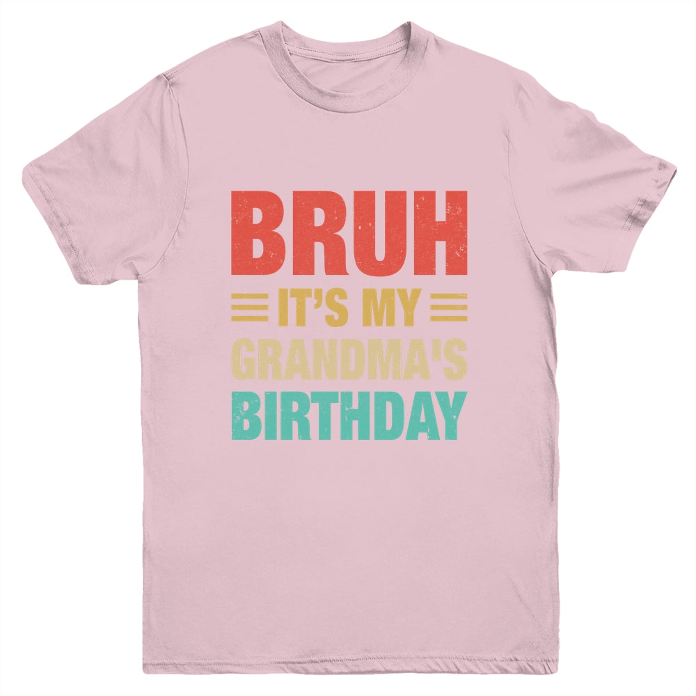 Bruh It's My Grandma's Birthday Vintage Birthday Grandma Youth Shirt | siriusteestore