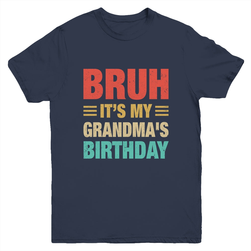 Bruh It's My Grandma's Birthday Vintage Birthday Grandma Youth Shirt | siriusteestore