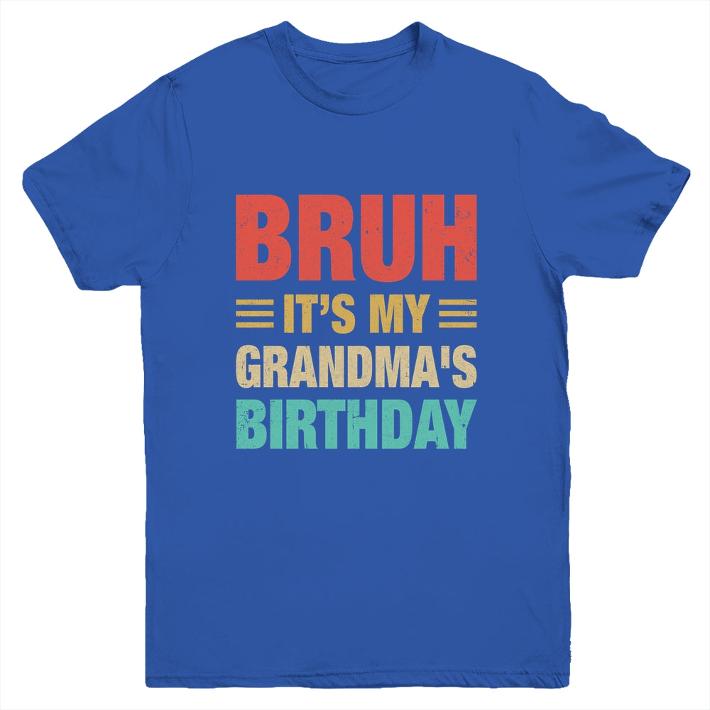 Bruh It's My Grandma's Birthday Vintage Birthday Grandma Youth Shirt | siriusteestore