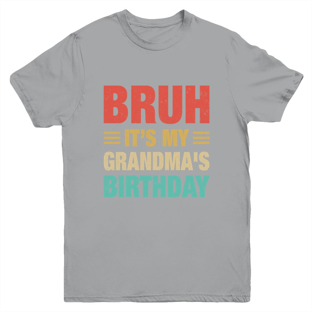 Bruh It's My Grandma's Birthday Vintage Birthday Grandma Youth Shirt | siriusteestore