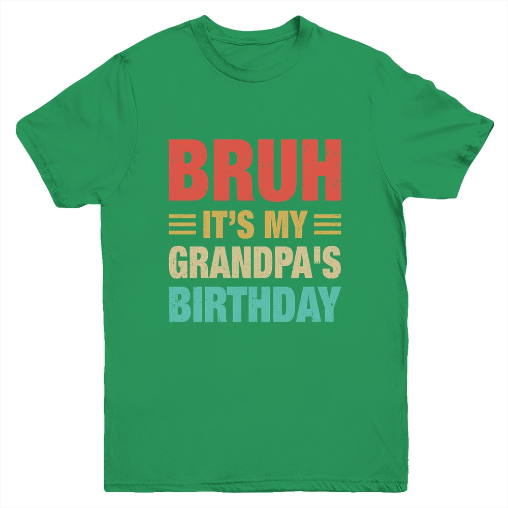 Bruh It's My Grandpa's Birthday Vintage Birthday Grandpa Youth Shirt | siriusteestore
