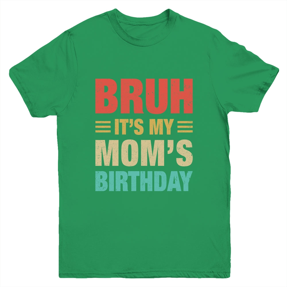 Bruh It's My Mom's Birthday Vintage Birthday Mom Youth Shirt | siriusteestore