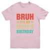 Bruh It's My Mom's Birthday Vintage Birthday Mom Youth Shirt | siriusteestore