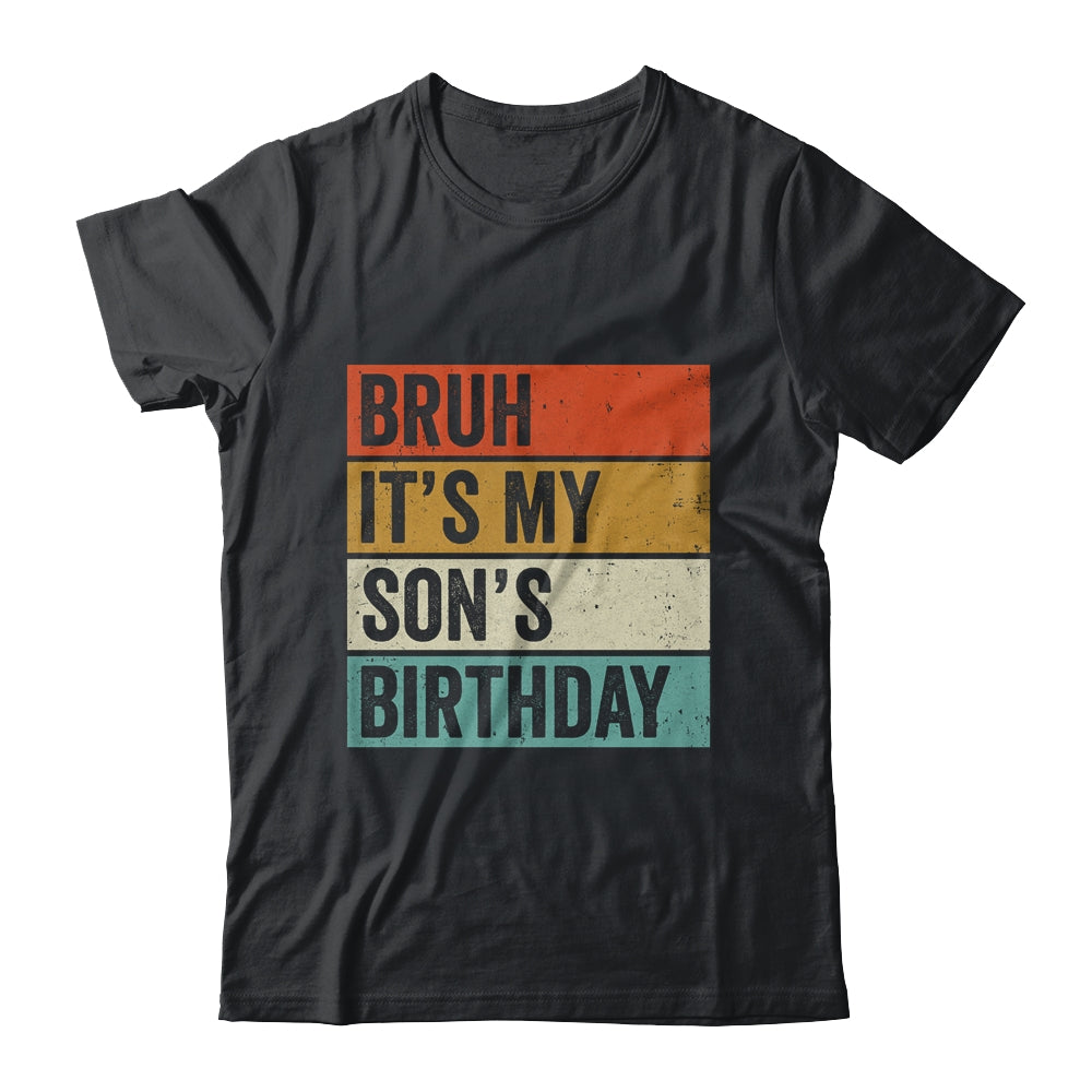 Bruh It's My Son's Birthday Happy Cute Boy Vintage Shirt & Hoodie | siriusteestore