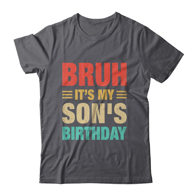 Bruh It's My Son's Birthday Vintage Birthday Son Shirt & Hoodie | siriusteestore