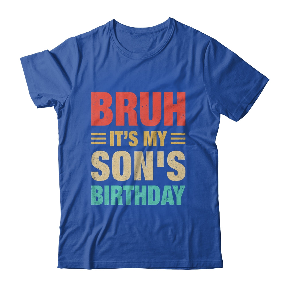Bruh It's My Son's Birthday Vintage Birthday Son Shirt & Hoodie | siriusteestore