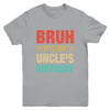 Bruh It's My Uncle's Birthday Vintage Birthday Uncle Youth Shirt | siriusteestore