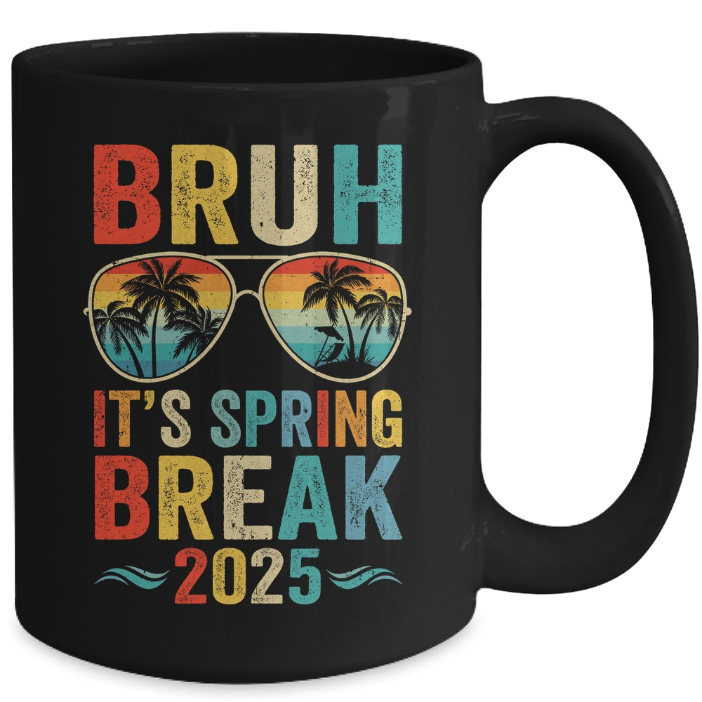 Bruh It's Spring Break 2025 Funny Teen College Spring Break Mug | siriusteestore