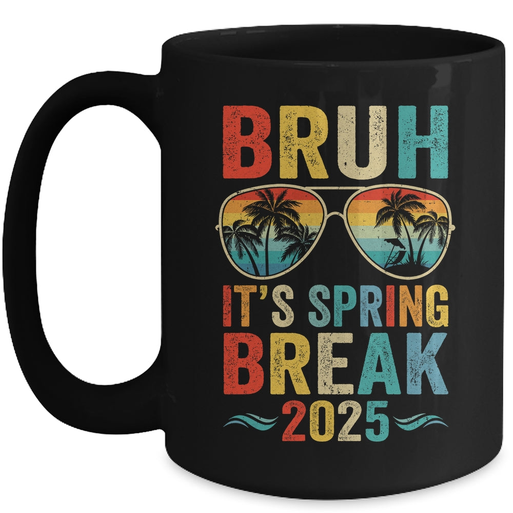 Bruh It's Spring Break 2025 Funny Teen College Spring Break Mug | siriusteestore