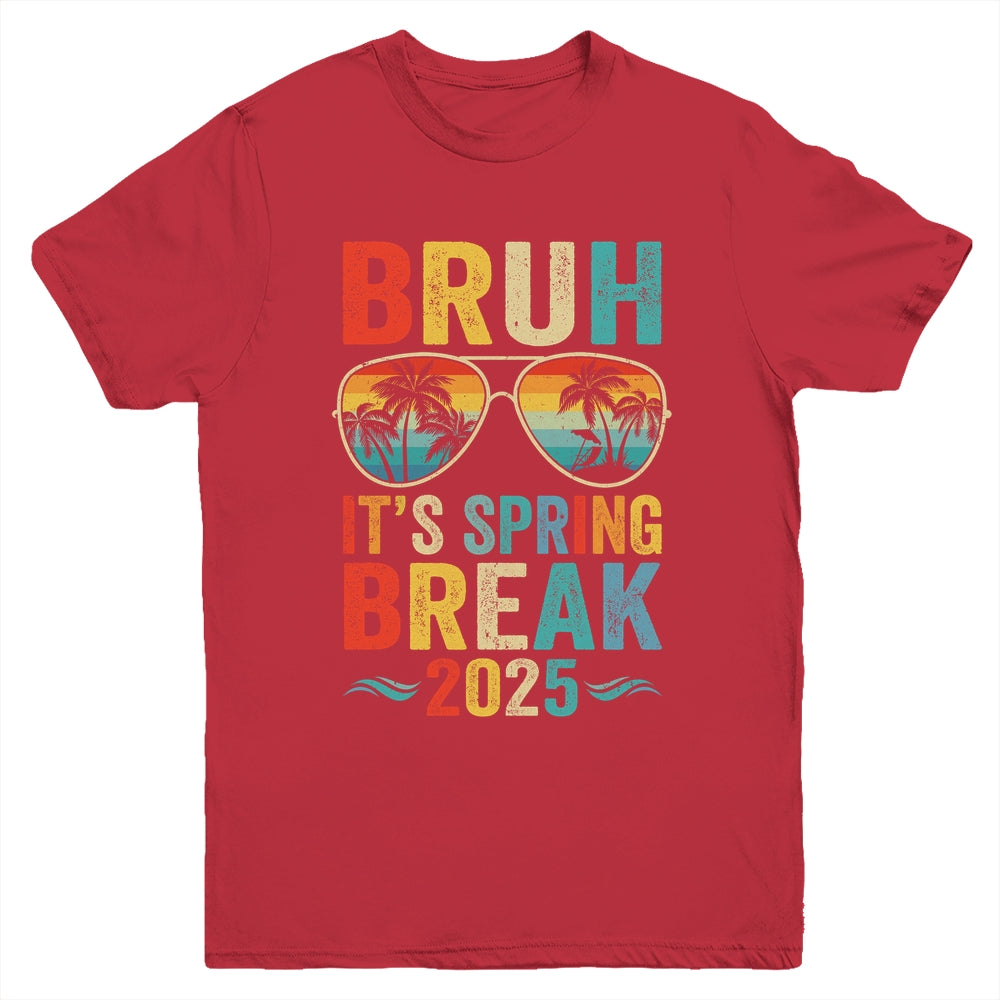 Bruh It's Spring Break 2025 Funny Teen College Spring Break Youth Shirt | siriusteestore