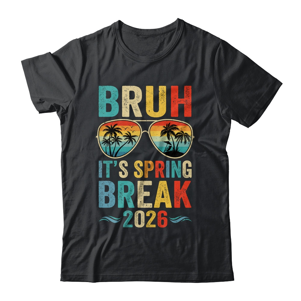Bruh It's Spring Break 2026 Funny Teen Boys Spring Break Shirt & Tank Top | siriusteestore