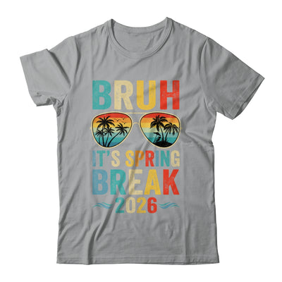 Bruh It's Spring Break 2026 Funny Teen Boys Spring Break Shirt & Tank Top | siriusteestore