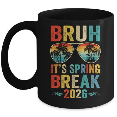 Bruh It's Spring Break 2026 Funny Teen College Spring Break Mug | siriusteestore